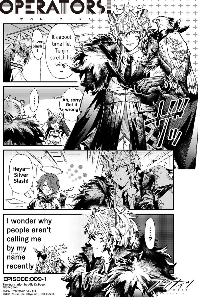 English Fan translation of [Arknights OPERATORS!] Episode 009-1
(Official Arknights JP Twitter comic)

SilverAsh, accompanied by Tenjin, recently from everyone in Rhodes has been... 