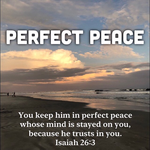 awesomeweb's tweet image. “You keep him in perfect peace whose mind is stayed on you, because he trusts in you.”
Isaiah 26:3 ESV