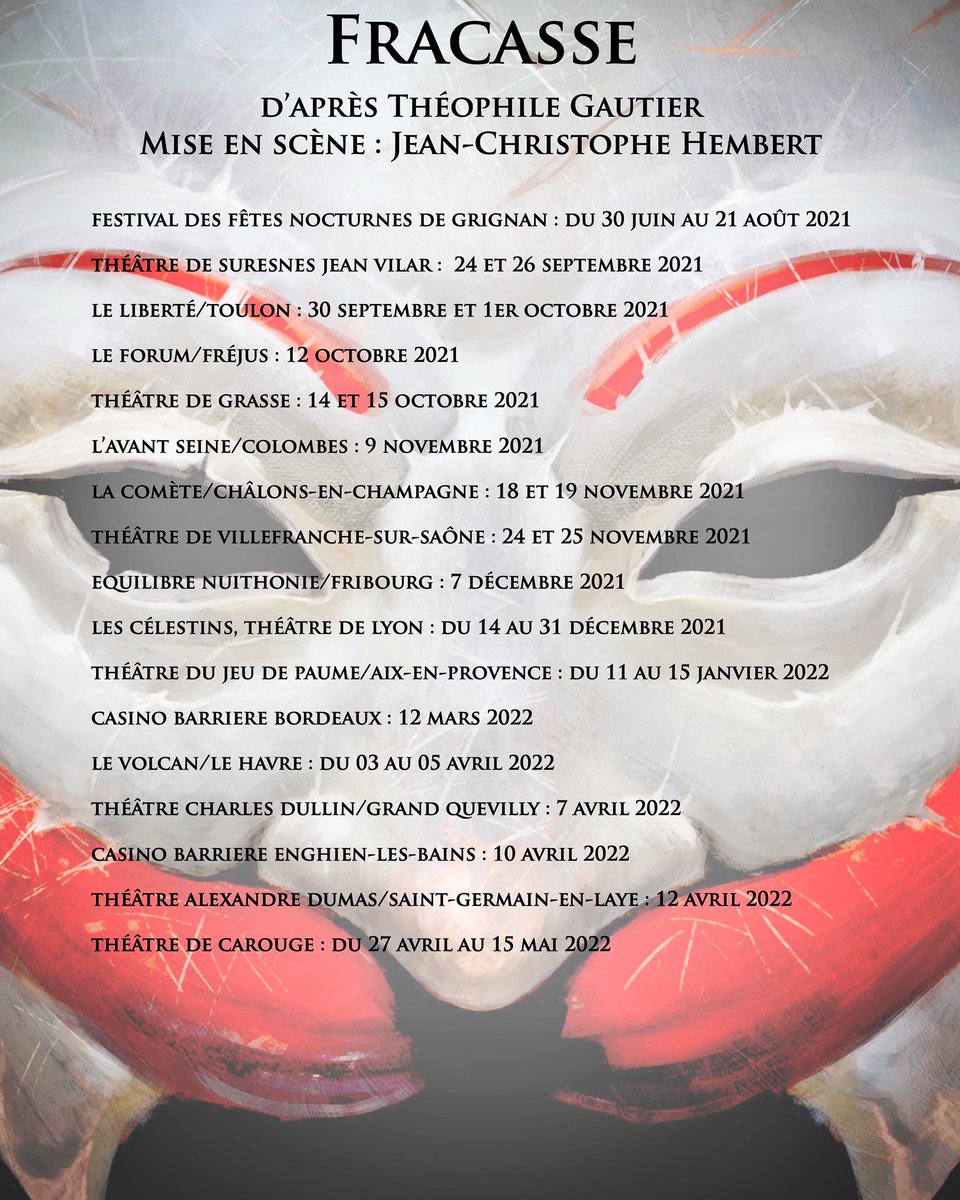 FRACASSE
Saison 21-22
Réservations sur site des théâtres
<a href="/Les_Theatres/">Les Théâtres</a> 
<a href="/TDG_Grasse/">théâtre de Grasse</a> 
@thdecarouge 
<a href="/celestins/">Celestina Santillanes</a> 
@theatresuresnes 
<a href="/LeVolcan76/">Le Volcan - Scène nationale du Havre 🌋</a> 
<a href="/LaCometeSN/">La Comète SN</a> 
@chatolib_sn 
<a href="/AvantSeine/">l'Avant Seine / Théâtre de Colombes</a> 
<a href="/tvillefranche/">Théâtre Villefranche</a>