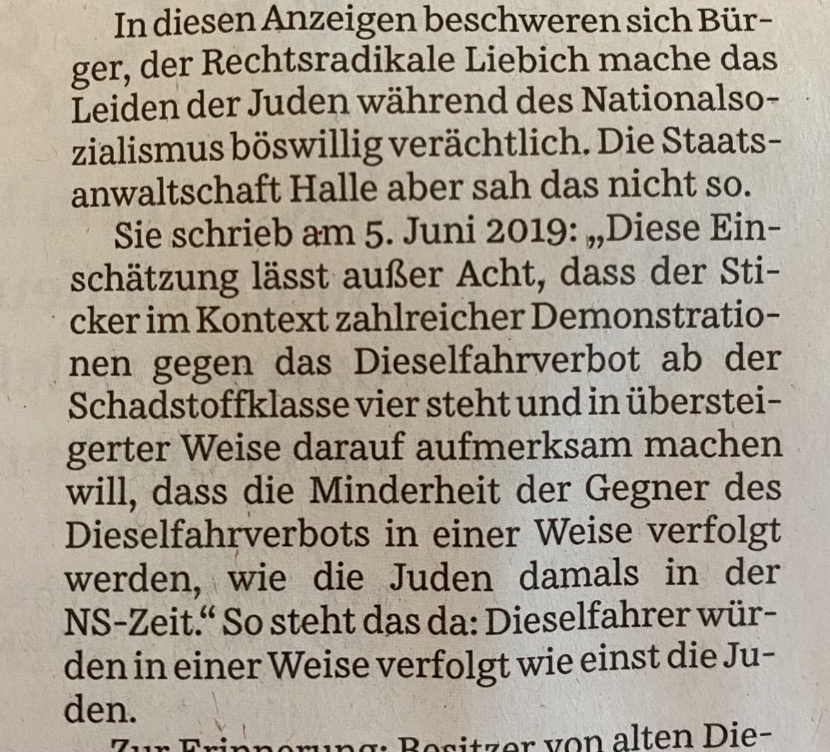 Die SZ zitiert heute aus milden Urteilen gegen Nazis - hammerharter Artikel. Hier verkaufte jemand Judensterne mit „Dieselfahrer“ Aufdruck. Die Staatsanwaltschaft Halle (!) wollte kein Verfahren wegen Holocaust-Verharmlosung einleiten. Begründung: