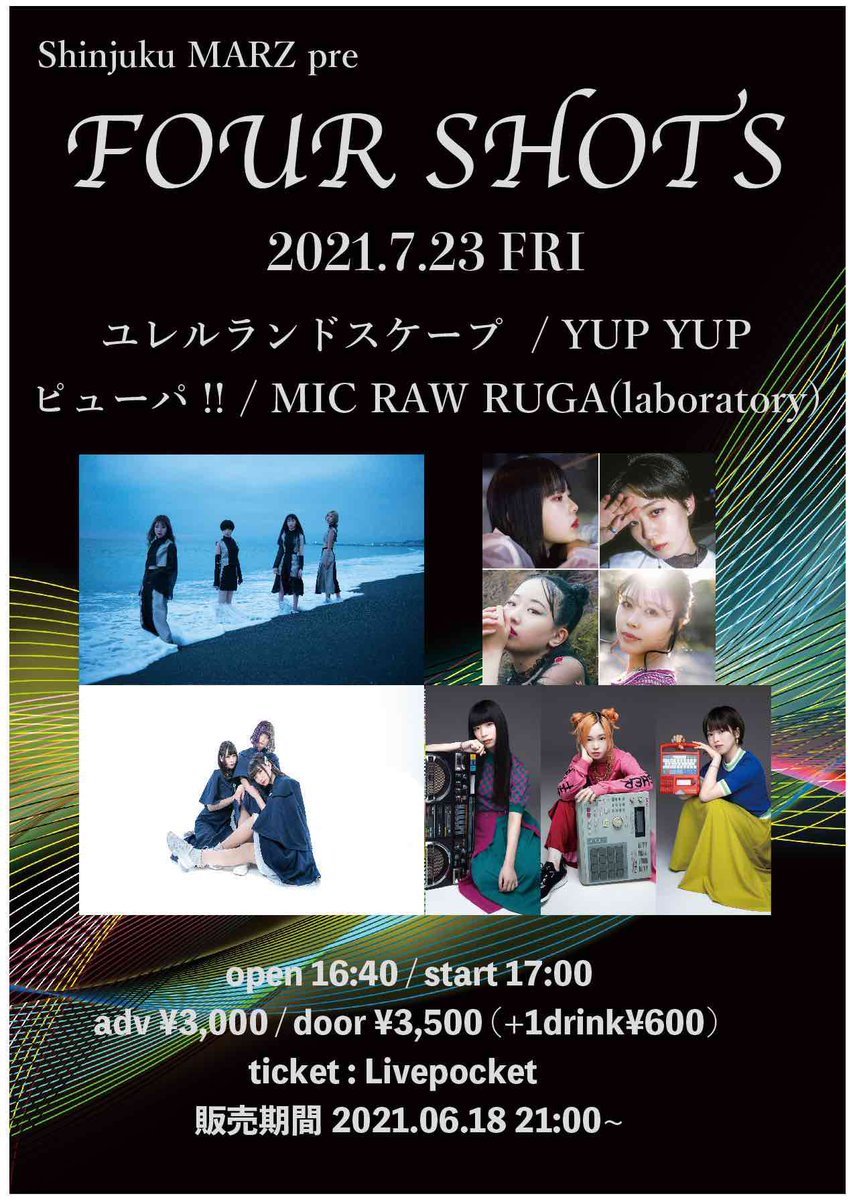 YUPYUPinJP's tweet photo. ライブ情報更新！！

【タイムテーブル発表】

｢FOUR SHOTS｣
2021年7月23日（金祝）
@新宿MARZ

open :16:40 start : 17:00 
adv ¥3,000 / door ¥3,500 

出演
ユレルランドスケープ 
MIC RAW RUGA(laboratory)
YUP YUP 
ピューパ!!

チケット: Livepocket 
https://t.co/NEUKhYWrt5 https://t.co/9XhMdQ1QzM