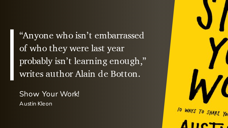 "“Anyone who isn’t embarrassed of who they were last year probably isn’t learning enough,” writes author Alain de Botton." via <a href="/readwiseio/">Readwise</a>