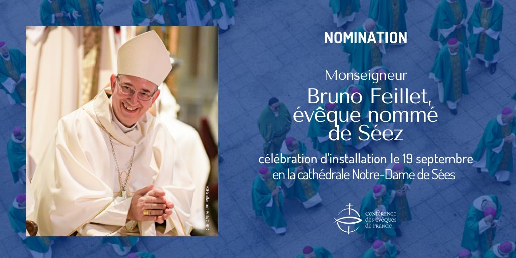 #Nomination
Le pape François a nommé ce jour, Monseigneur Bruno Feillet, évêque de Séez.

Il était jusqu’à présent évêque auxiliaire du diocèse de Reims.
La messe d’installation de Mgr Feillet sera célébrée dimanche 19 septembre à 15h30 en la cathédrale Notre-Dame de Sées.