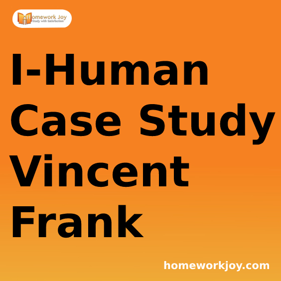 jansen37580229's tweet photo. I-Human Case Study Vincent Frank 

#assignment #Study #learning 

visit:- https://t.co/I4MvFyfPay https://t.co/OBlekwmIHP