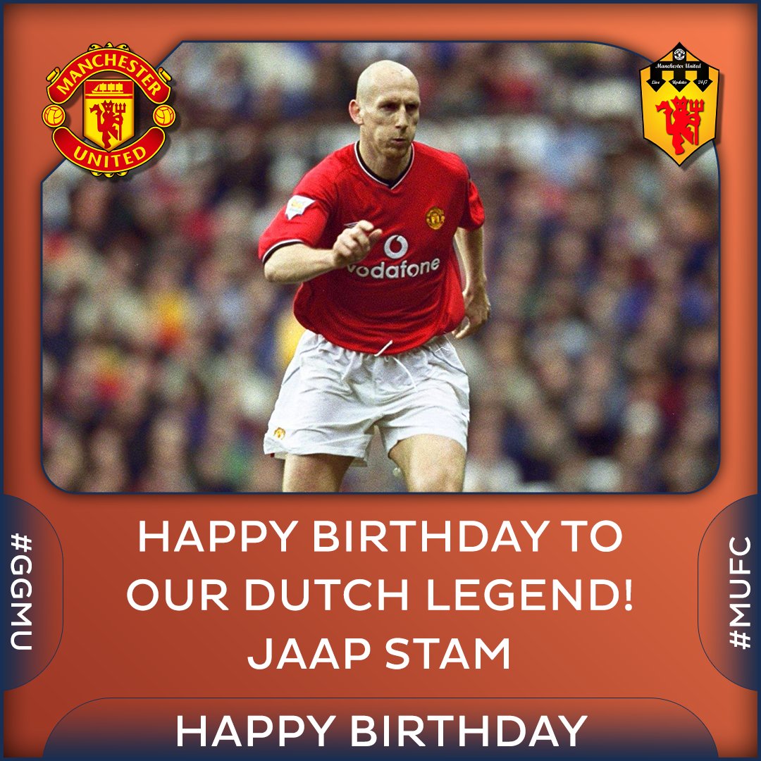  Happy Birthday to our Dutchman!
Jip Jap, Jaap Stam!  