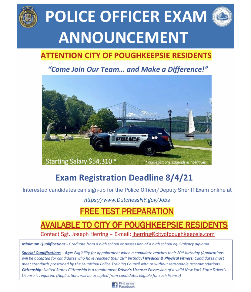 16h POLICE OFFICER/DEPUTY SHERIFF EXAM ANNOUNCEMENT - Exam Registration Deadline 8/4/21 - Exam Date 9/18/21 See flyer for details or visit DutchessNY.gov/Jobs *FREE TEST PREPARATION AVAILABLE TO ELIGIBLE CITY OF POK RESIDENTS!* @poughkeepsiePD