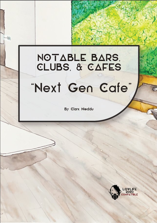 WileyGambit's tweet photo. Alright, Lifers, Notable Bars, Clubs, &amp; Cafes: Next Gen Cafe is available through @buymeacoffee right now &amp; will be available on @DriveThruRPG [hopefully] within 5 business days. 

If you want it now: https://t.co/mzylsHkwZo. 

#TTRPG #RPG #Lowlife2090 #cyberpunk #fantasy https://t.co/VP0lmChWtb