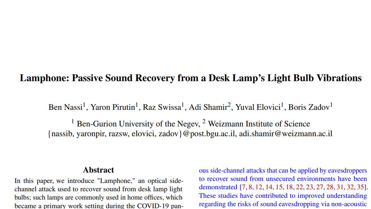 ben_nassi's tweet photo. Our paper Lamphone: Passive Sound Recovery from a Desk Lamp's Light Bulb Vibrations was accepted to @USENIXSecurity 2022!
Coauthored by Ben Nassi, Yaron Pirutin, Raz Swissa, Adi Shamir,, Yuval Elovici, Boris Zadov..
#Lamphone #USENIX #Privacy #Eavesdropping #Security https://t.co/6tN7RjTEcr