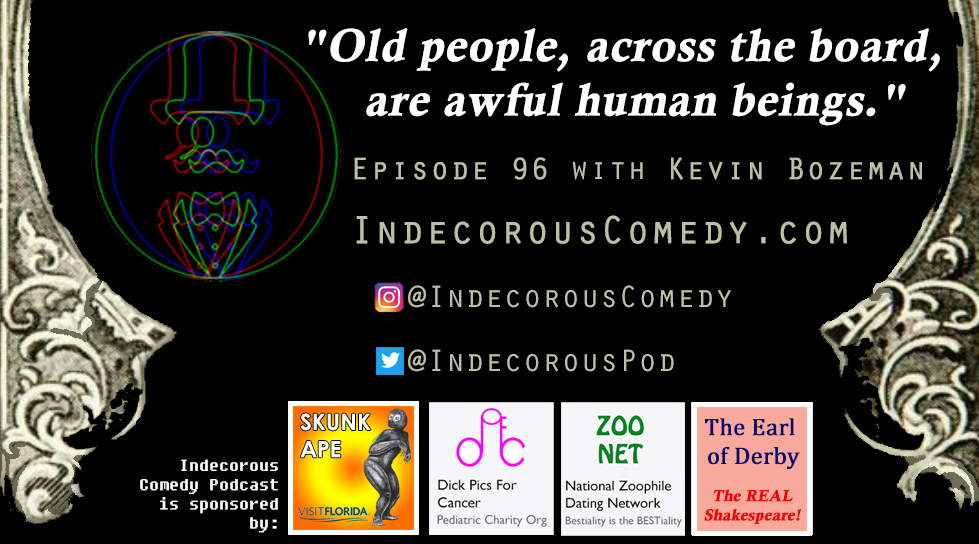 Indecorous Comedy (@indecorouspod) on Twitter photo Episode 96 of <a href="/IndecorousPod/">Indecorous Comedy</a> is out now and <a href="/kevinbozeman/">kevin bozeman</a> joins us to talk about gambling, karaoke, Bigfoot, dickholes, the Banksy of public penis art, conspiracy theories, Jesse James, Shakespeare, the Earl of Derby, ferret hunting in West Virginia, and cock party block parties. Episode 96 of <a href="/IndecorousPod/">Indecorous Comedy</a> is out now and <a href="/kevinbozeman/">kevin bozeman</a> joins us to talk about gambling, karaoke, Bigfoot, dickholes, the Banksy of public penis art, conspiracy theories, Jesse James, Shakespeare, the Earl of Derby, ferret hunting in West Virginia, and cock party block parties.