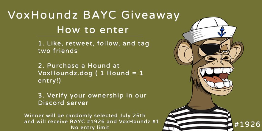 Have you entered our <a href="/BoredApeYC/">Bored Ape Yacht Club 🍌</a> #NFTGiveaway yet?

Prize: 🎁 #BAYC #1926 &amp; VoxHoundz #1 to the winner! 🎁

1. Follow, Like &amp; RT
2. Mint yours at VoxHoundz.dog
3. Verify ownership through Discord: discord.gg/4gPbje9fTJ

Winner picked July 25th 9pm EST!

#NFTCommunity