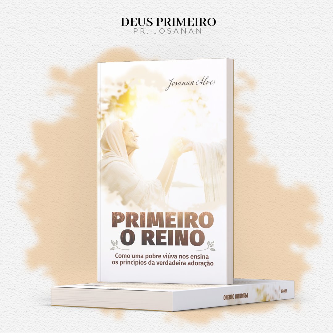 O livro Primeiro o Reino traz lições espirituais importantíssimas em uma linguagem fácil e prática, levando você a almejar pela eternidade e pelo Reino! #DeusPrimeiro