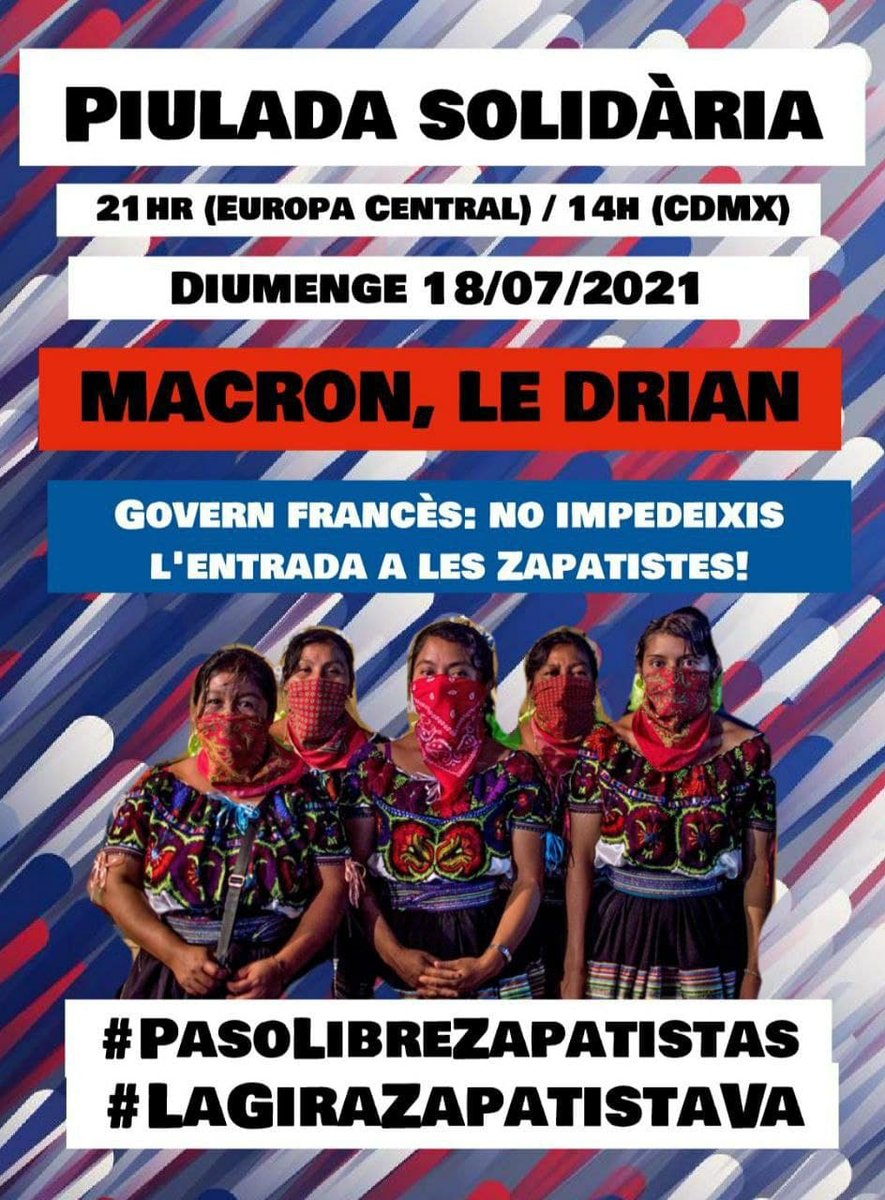 girazapatistac1's tweet photo. ❗ALERTA #EZLN Piulada solidària |  Govern francès: no impedeixis l'entrada a les Zapatistes! 

 🗓 * Diumenge 18/07/2021 *
 ⏰ * 21hr (Europa Central) / 14h (CDMX) *

 📲Usa els * hashtags  #PasoLibreZapatistas #LaGiraZapatistaVa

📍 I ETIQUETA a * @Interieur_Gouv i @JY_LeDrian https://t.co/klREVlZEfA