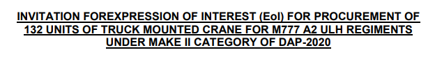 defencealerts's tweet photo. 🔴#IndianArmy issues EOI For Procurement of 132 Units of Truck Mounted Crane for M777 A2 ULH Regiments Under Make II Category of DAP-2020. #IDU #teamIDU https://t.co/g67foLkUpr