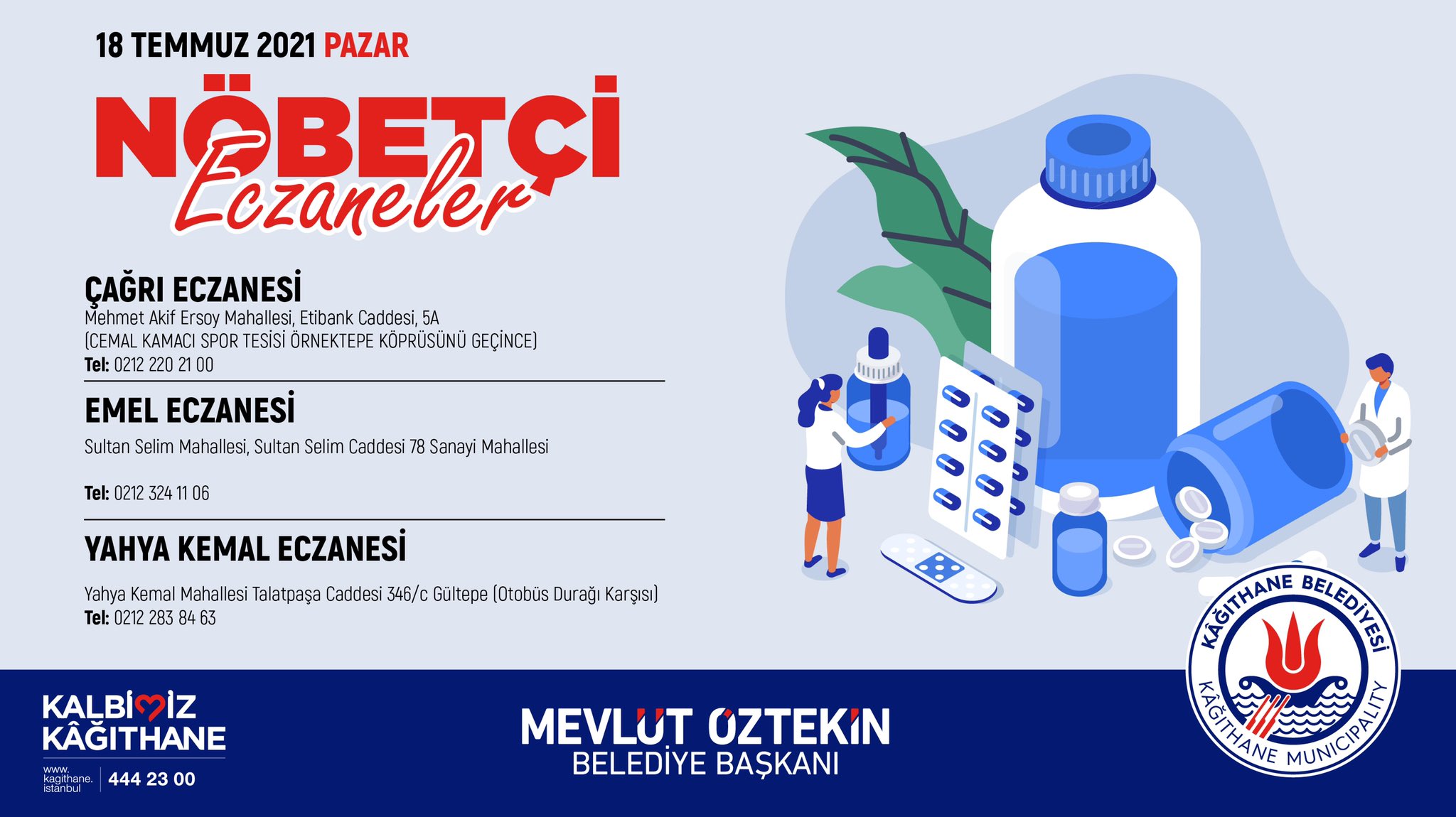 kagithane belediyesi on twitter ihtiyaciniz olmasi durumunda ilcemizde bulunan nobetci eczaneler 18 temmuz 2021 cagri eczanesi https t co yhcda8pawi emel eczanesi https t co f3g2xx7tlr yahya kemal eczanesi https t co inmhrztdjs