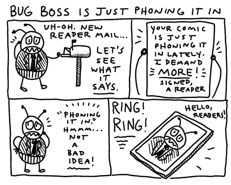 BugBossComic's tweet image. Work smarter, not harder.