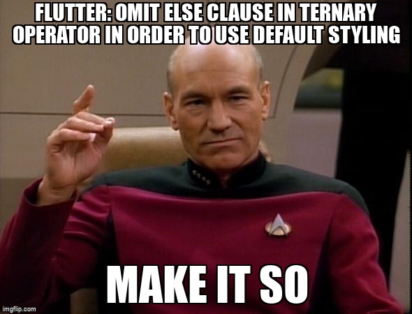 overflow_meme's tweet image. Flutter: Omit else clause in ternary operator in order to use default styling stackoverflow.com/questions/6842… #conditionaloperator #styling #flutter