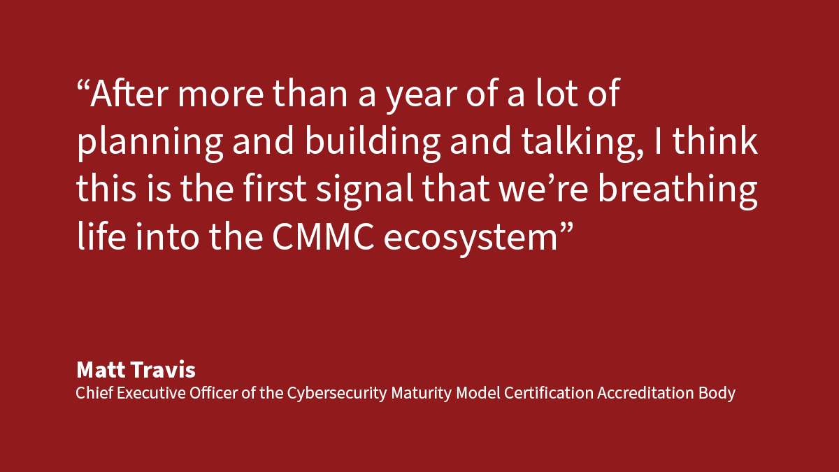 GovMattersTV's tweet photo. “After more than a year of a lot of planning and building and talking, I think this is the first signal that we’re breathing life into the CMMC ecosystem” @Travis55DC, first CEO of the Cybersecurity Maturity Model Certification Accreditation Body at @DeptofDefense https://t.co/k8QIuYZKOh