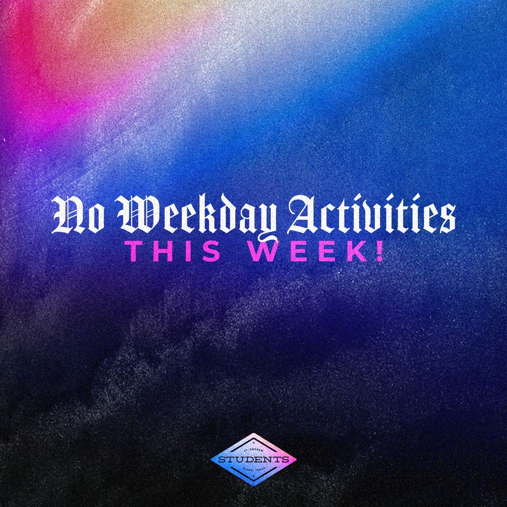 No Weekday Activities this Week! We'll see you at CAMP!!