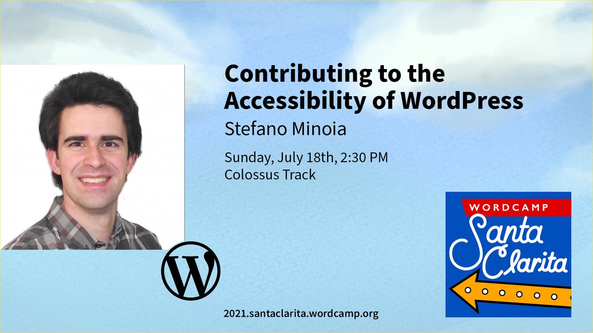 CELEBRATING SPEAKERS: <a href="/RyokuhiOnWP/">Stefano Minoia</a> ​presents "Contributing to the Accessibility of WordPress" at WordCamp Santa Clarita Online, Sun. July 18, at 2:30pm PT (UTC-7). santaclarita.wordcamp.org/2021/