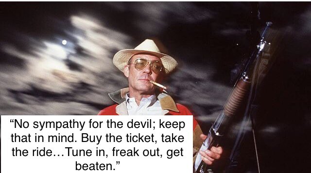 Happy Birthday to Hunter S. Thompson.    
