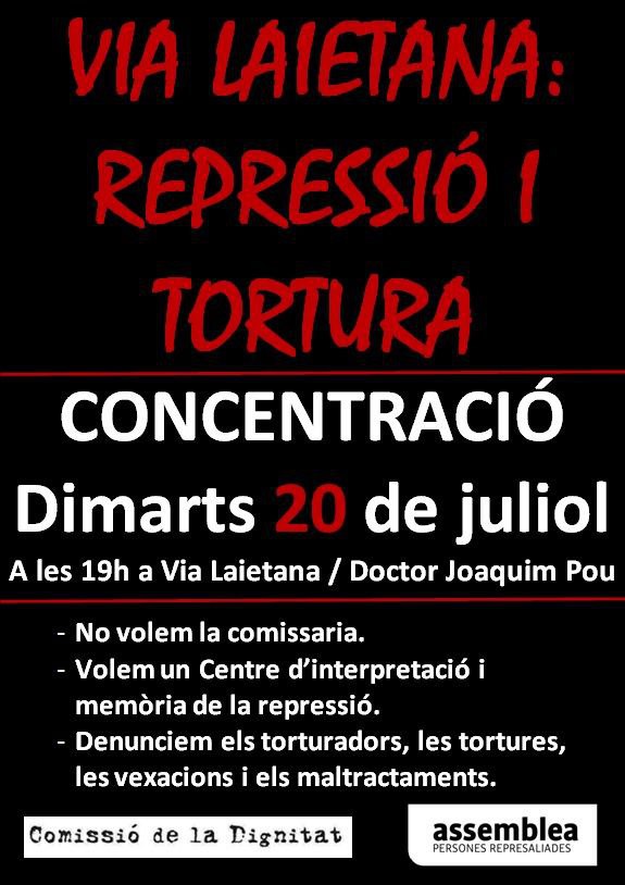 Dimarts a les set del vespre davant de la comissaria de Via Laietana farem un nou acte reivindicant que sigui un centre d'interpretació de la repressió i la tortura a Catalunya. Tindrem el testimoni de l'advocat Enric Leira que hi va ser torturat.