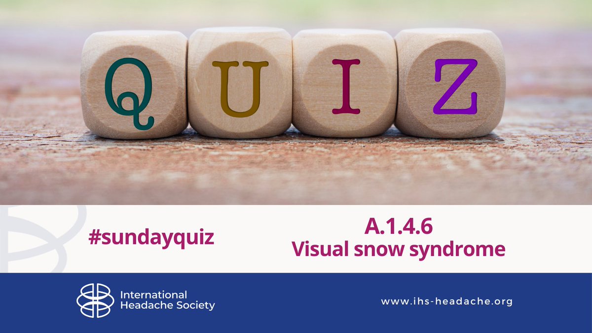 International Headache Society On Twitter According To Criterion B Of The Ichd3 Definition Of Visual Snow Syndrome Additional Visual Symptoms Include All Except A Palinopsia B Headache C Photophobia D Impaired