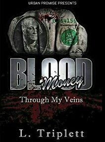 Author: L. Triplett
Blood Money (Through My Veins)
urbanfictionnovels.com/blood-money.ht…