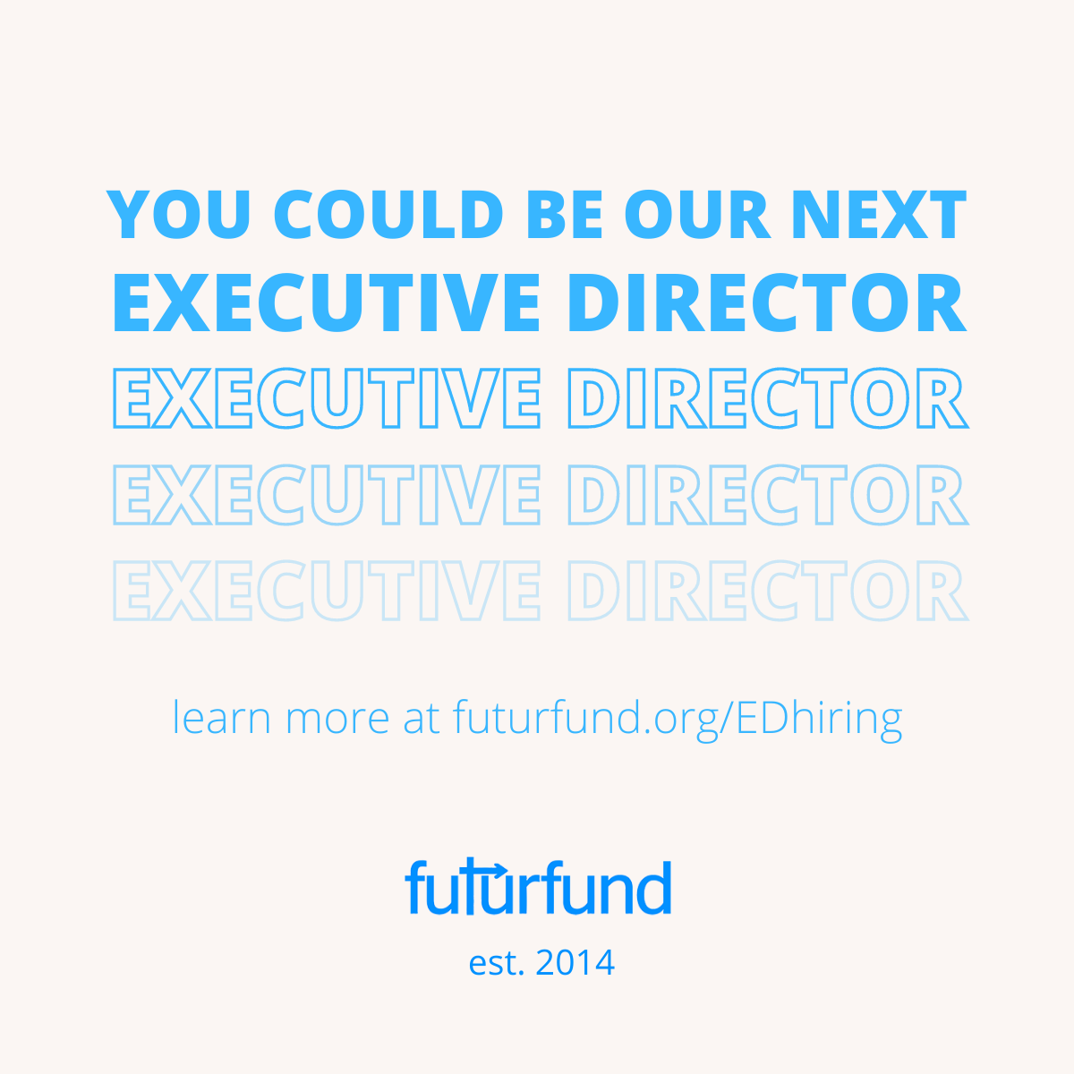 We're looking for you! FuturFund is opening applications for our Executive Director position. Interested? See what we’re looking for here: lnkd.in/esY-Au8 

🗓 Deadline: Friday, July 30, 2021 @ 11:59PM Eastern