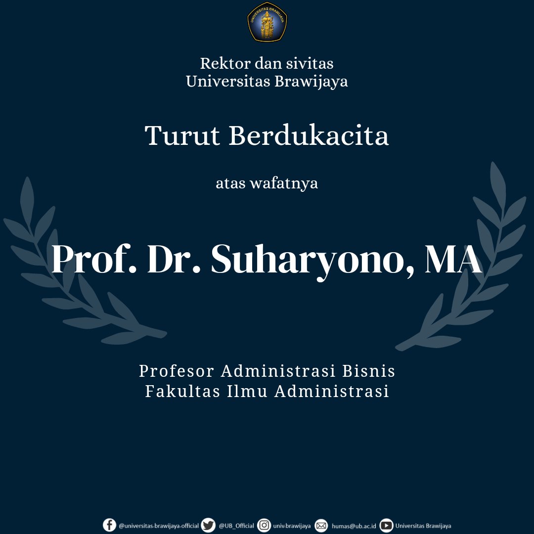 UB_Official's tweet photo. Rektor dan sivitas Universitas Brawijaya turut berduka cita atas wafatnya Prof. Dr. Suharyono, M.A

Semoga amal ibadah beliau diterima disisiNya, dan keluarga yang ditinggalkan diberi ketabahan dan kekuatan.

🥀🥀

#UniversitasBrawijaya #KampusUB #UBDeepestCondolences https://t.co/qv3XIm18L2