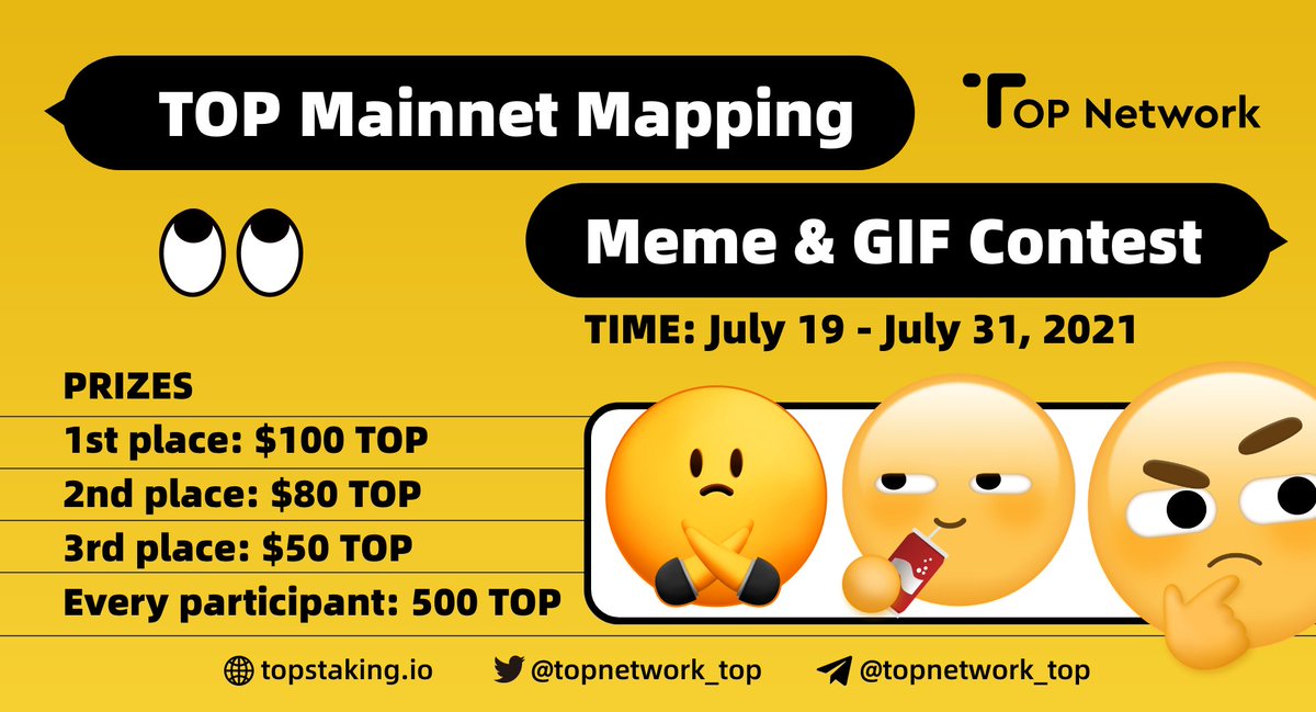topnetwork_top's tweet image. 🎉TOP Mapping Meme/GIF Contest🎉

3 winners share $230 TOP, every participant gets 500 TOP

1⃣Comment your meme about TOP + #TOPNetwork
2⃣Follow @topnetwork_top &amp;amp; RT + @3 friends
3⃣The meme with most Likes❤️will be the winner
4⃣Fill: forms.gle/HvubKDcxFtQua7…

⏰July 19 - July 31