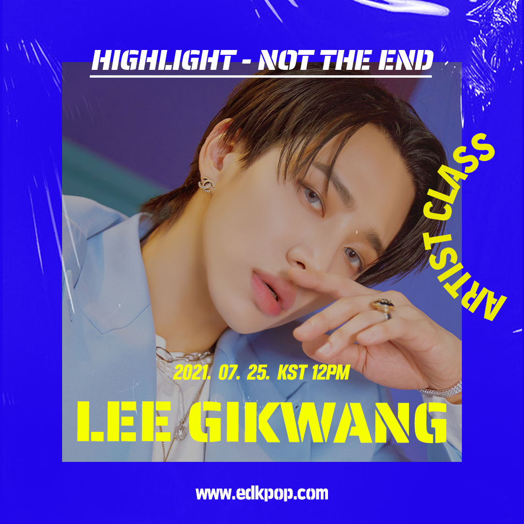 Ed Kpop Online Training On July 25 12 Pm Kst Join Lee Gikwang S Ed Live Artist Class To Learn The Choreography Of Not The End 불어온다 By Highlight Directly From Lee