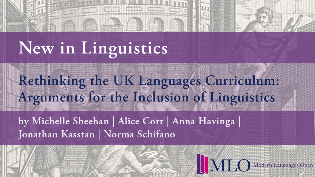 New article alert! 'Rethinking the UK Languages Curriculum: Arguments for the Inclusion of Linguistics' by @MiShee54, Alice Corr, Anna Havinga, @JRKASSTAN, & Norma Schifano. Read #OpenAccess ➡️bit.ly/2ToKrYy #ModernLanguages #Linguistics