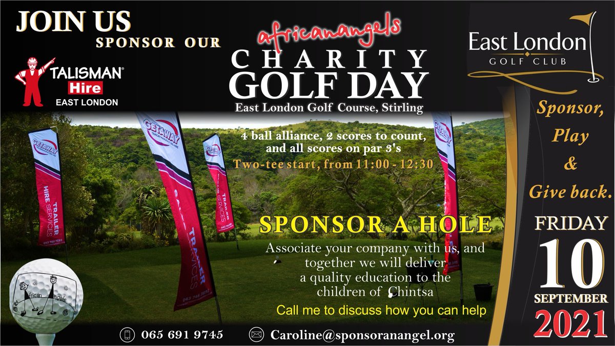Do you want to promote your business to over 144 of East London’s business people? Yes? Then for an investment of R2000 you can sponsor a hole at the African Angels Independent School Charity Golf Day on 10 September.  Book a 4-ball AND sponsor a hole and get a discount.