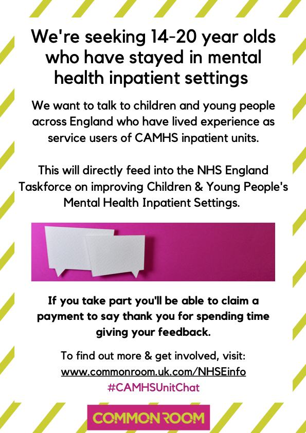 #CAMHSUnitchat Got something to say? We're looking for 14-20 year olds to chat to us who have experienced CAMHS inpatient care in England to help shape and improve services commonroom.uk.com/nhseinfo 
please RT thank you 😀🙏