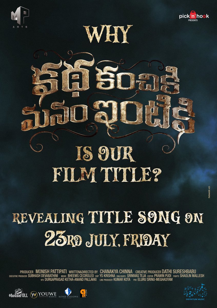 mp arts (@mpartsofficial) on Twitter photo Why #KathaKanchikiManamIntiki is our Title?🤔
Find out with #KKMI Title Song revealing on 23rd July !
<a href="/AdithOfficial/">Adith Official</a> <a href="/mpartsofficial/">mp arts</a> <a href="/pujita_ponnada/">Pujita ponnada</a> <a href="/chanakya_chinna/">Izel Seçir</a> <a href="/ceomonish/">monish pattipati</a> <a href="/srinivaswriter/">Srinivas Teja</a> <a href="/Y_SKrishna/">SKY</a> <a href="/ceciroleo/">subham biswas</a> <a href="/iamkumarkota/">Kumar Kota</a> <a href="/PremDevabathini/">Subhash Devabathini</a> <a href="/IamEluruSreenu/">Eluru Sreenu</a> <a href="/housefull_dgtl/">Housefull Digital</a> Why #KathaKanchikiManamIntiki is our Title?🤔
Find out with #KKMI Title Song revealing on 23rd July !
<a href="/AdithOfficial/">Adith Official</a> <a href="/mpartsofficial/">mp arts</a> <a href="/pujita_ponnada/">Pujita ponnada</a> <a href="/chanakya_chinna/">Izel Seçir</a> <a href="/ceomonish/">monish pattipati</a> <a href="/srinivaswriter/">Srinivas Teja</a> <a href="/Y_SKrishna/">SKY</a> <a href="/ceciroleo/">subham biswas</a> <a href="/iamkumarkota/">Kumar Kota</a> <a href="/PremDevabathini/">Subhash Devabathini</a> <a href="/IamEluruSreenu/">Eluru Sreenu</a> <a href="/housefull_dgtl/">Housefull Digital</a>