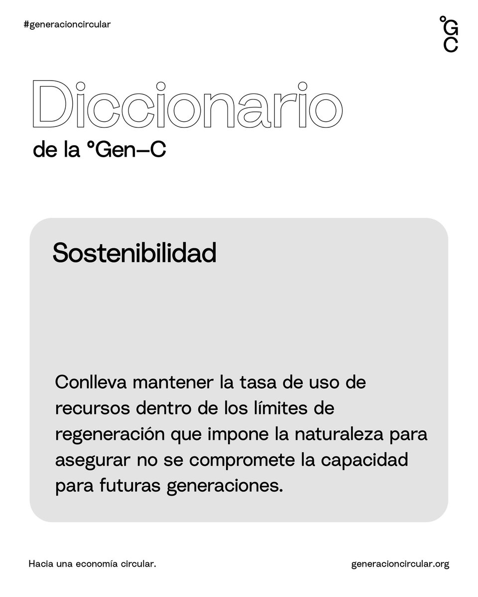 Conoce los conceptos de #GeneraciónCircular. Descarga nuestra propuesta para ver el resto del diccionario, generacioncircular.org.