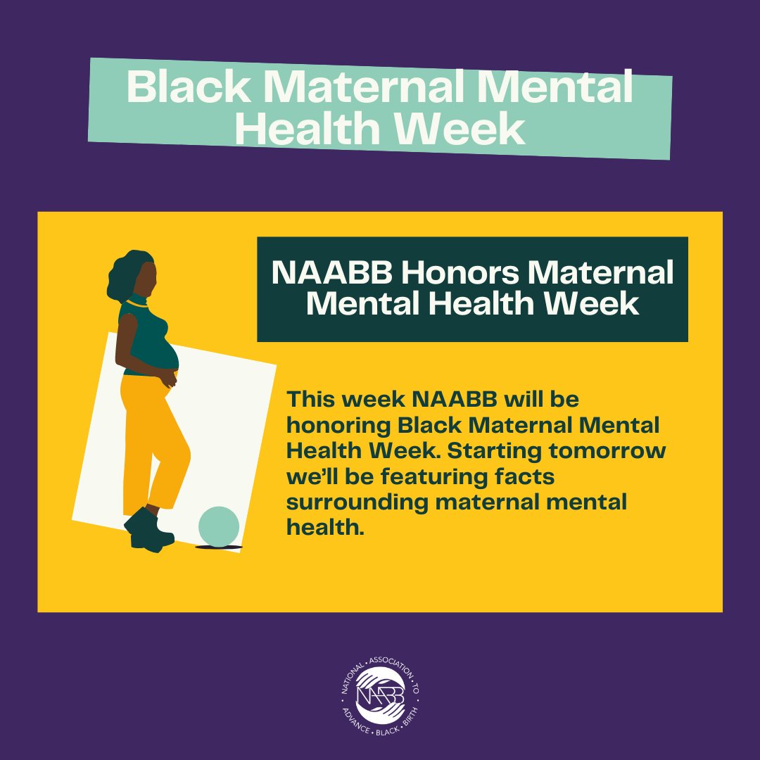 This week NAABB will be honoring Black Maternal Mental Health Week. Starting tomorrow, we’ll be featuring facts surrounding maternal mental health.