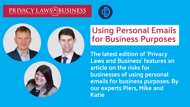 Doyle_Clayton's tweet photo. Our recent article on using personal emails for business purposes (https://t.co/p24bva6rhu) has been published in the latest edition of 'Privacy Laws and Business'.
#dataprotectionnews #dataprotectionlaw #gdprcompliance https://t.co/MCnjHo4RYx