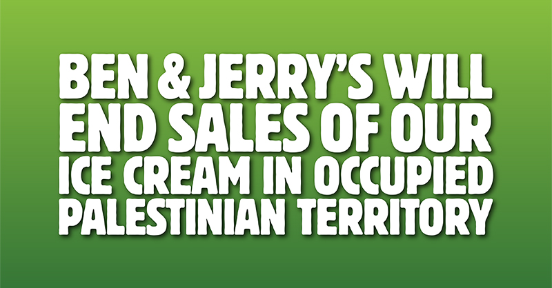 Ben & Jerry’s will end sales of our ice cream in the Occupied Palestinian Territory. Read our full statement: benjerrys.co/3wZZLst