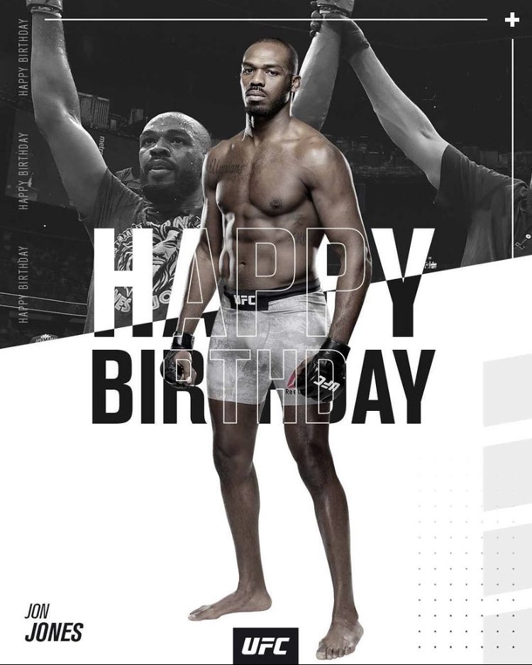Happy birthday Jon Jones. 