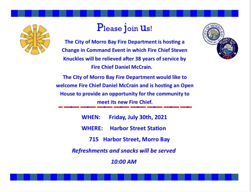 Please join us at Morro Bay’s Fire Chief Transition. Come meet Morro Bay’s new Fire Chief Daniel McCrain. July 30th, 10 am, Harbor Street Fire Station