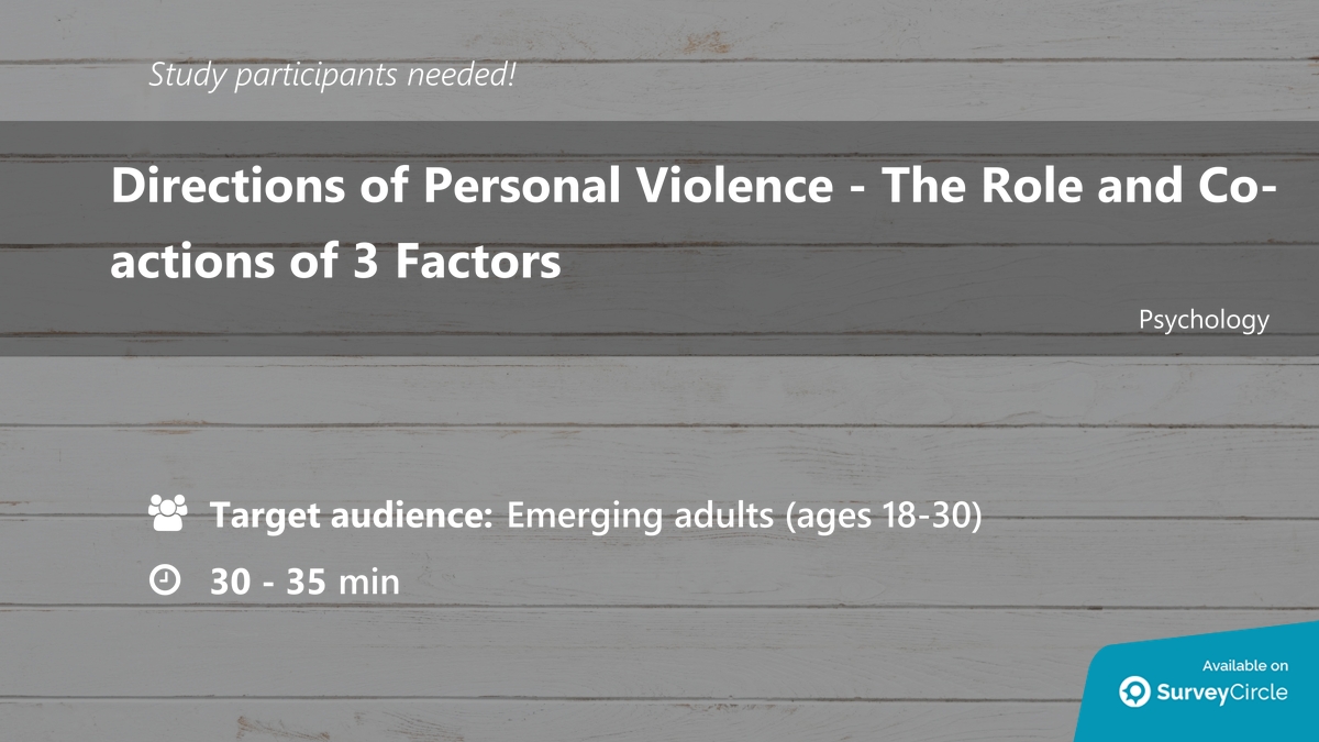 daily_research's tweet image. Participants needed for online survey!

Topic: &quot;Directions of Personal Violence – The Role and Co-actions of 3 Factors&quot; surveycircle.com/en/surveys/?sr… via @SurveyCircle

#PersonalViolence #EmotionalFunctioning #EmergingAdult #DevelopmentalScience #survey #surveycircle