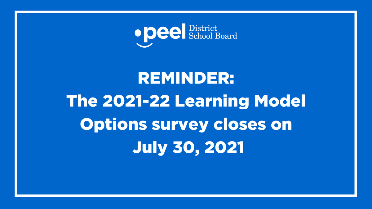 ATTN: PDSB families 

Please remember to fill out the 2021-22 Learning Model Options survey if you haven’t yet. The last day to do so is July 30, 2021. A reminder message with the link was emailed today.