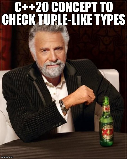 overflow_meme's tweet image. C++20 Concept to check tuple-like types stackoverflow.com/questions/6844… #cpp20 #cppconcepts #cpp