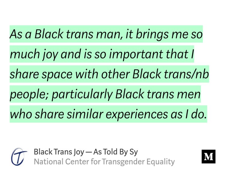 Mvmnt4BlkLives's tweet photo. “Black Trans Joy — As Told By Sy” by National Center for Transgender Equality
https://t.co/MsMRCboHGd https://t.co/79qR8IXn1R