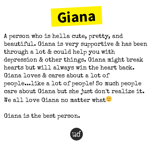 <a href="/F0RCECAPTAIN/">vic</a> Giana: A person who is hella cute, pretty, and beautiful. Giana... giana.urbanup.com/13832331