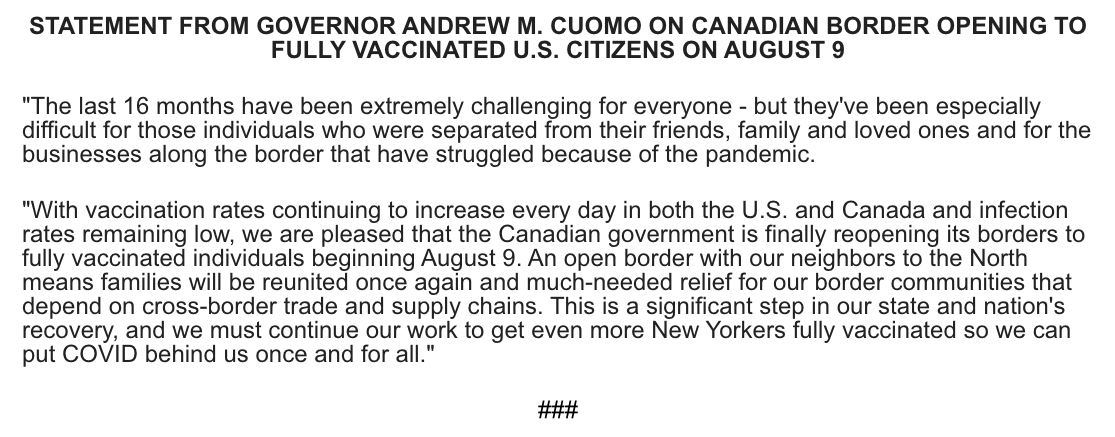NYGovCuomo's tweet photo. The announcement that the Canadian border will open to fully vaccinated U.S. citizens on August 9 is welcome news, especially for the families that have been separated.

This step in our state &amp; nation’s recovery will bring much-needed economic relief to NY’s border communities. https://t.co/T6xSN6HUb4