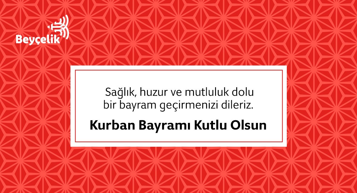 beycelikholding's tweet photo. Sağlıklı, mutlu ve huzurlu bir bayram geçirmenizi dileriz.
#beycelik
#kurbanbayramı https://t.co/paBT5qoenB