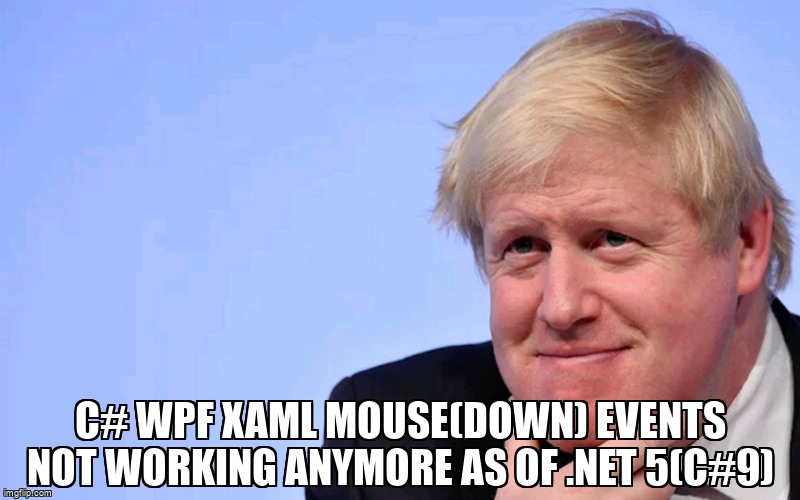 overflow_meme's tweet image. C# WPF XAML Mouse(Down) events not working anymore as of .NET 5(C#9) stackoverflow.com/questions/6844… #codebehind #xaml #csharp90 #wpf #dotnet5