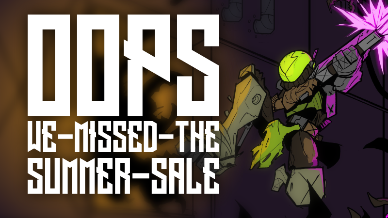 The "Oops-we-missed-the-steam-summer-sale" sale
The steam summer sale continues! (or something like that)

steamcommunity.com/games/414490/a…